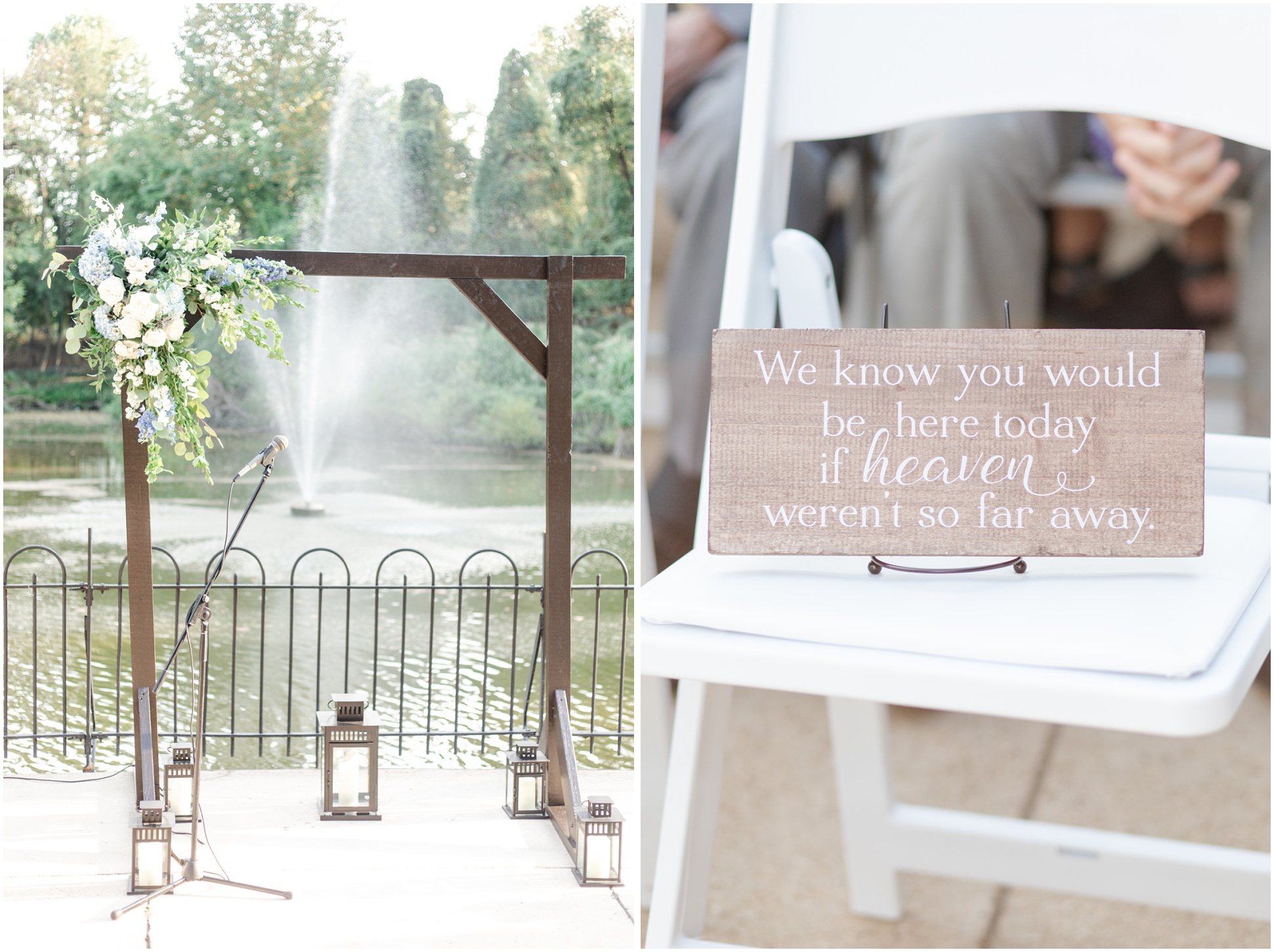 Arbor handmade by the groom and a sign saying, "We know you would be here today if heaven weren't so far away."